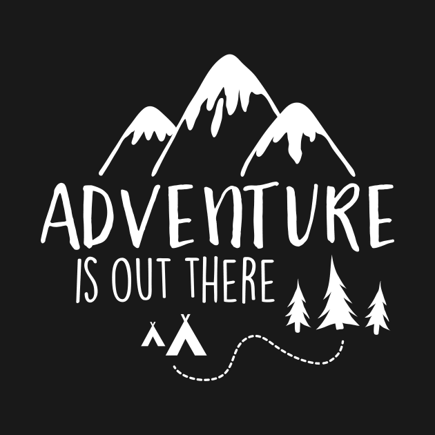 Adventure Is Out There by ThrivingTees