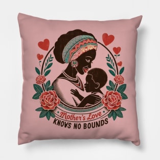 A mother's love knows no bounds. Mother's day may 2024 Pillow