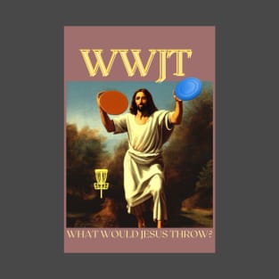 What Would Jesus Throw? T-Shirt