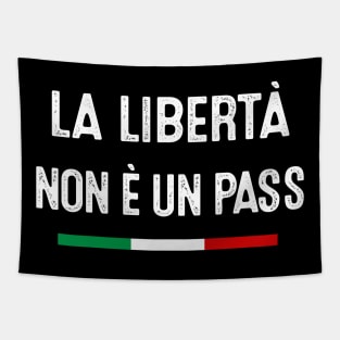 La Libertà Non è Un Pass No Green Pass Libera Scelta Protest Tapestry