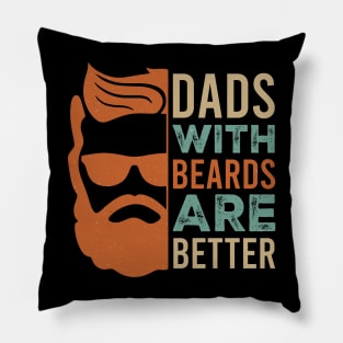 Dads with beards are better Pillow