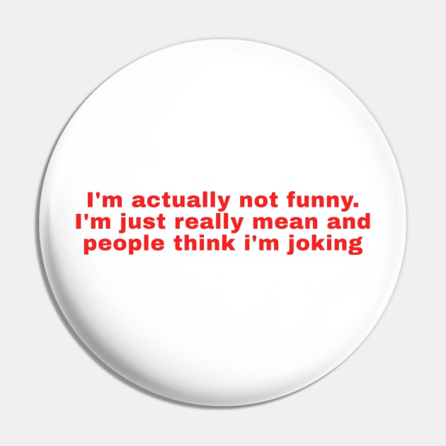 Im actually not funny. Im just really mean and people think im joking Pin by Ramy Art