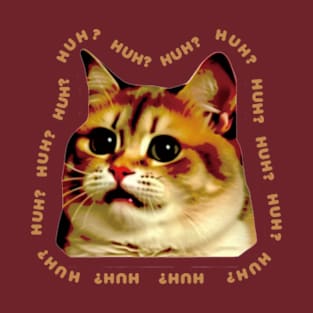 Funny Animals Meme Culture - Huh Cat T-Shirt