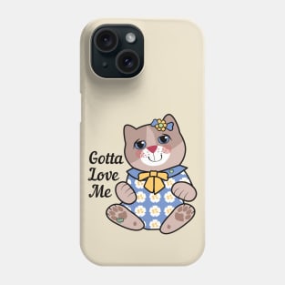 Gotta Love Me Baby Girl Phone Case