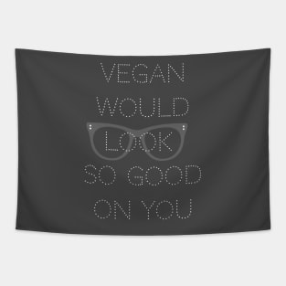 Vegan looks good Tapestry