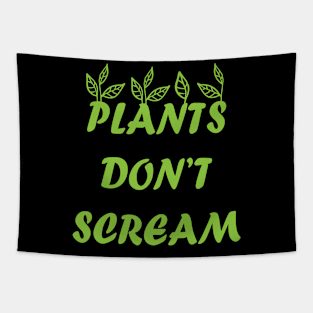 Plants Don't Scream Tapestry