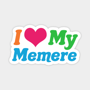 I Love My Memere Magnet