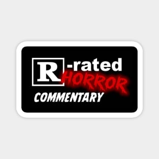 R-rated Horror Commentary T Shirt Magnet