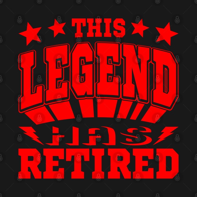 This Legend Has Retired Funny Retirement Saying Typography by JaussZ