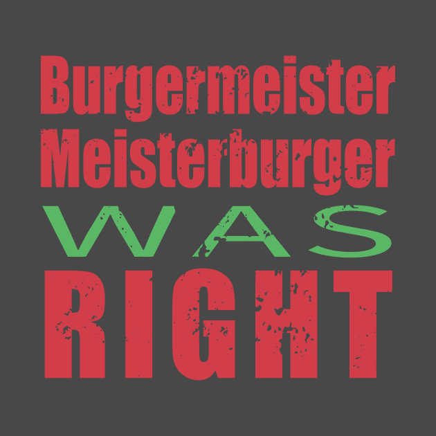 Burgermeister Meisterburger Was Right by Godot