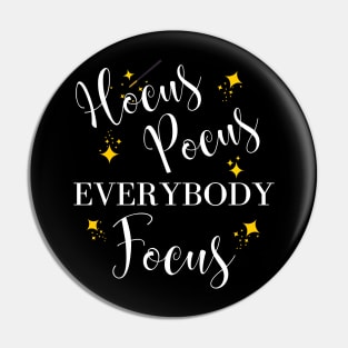 Hocus Pocus Everybody Focus Teacher Halloween Funny Gift Pin