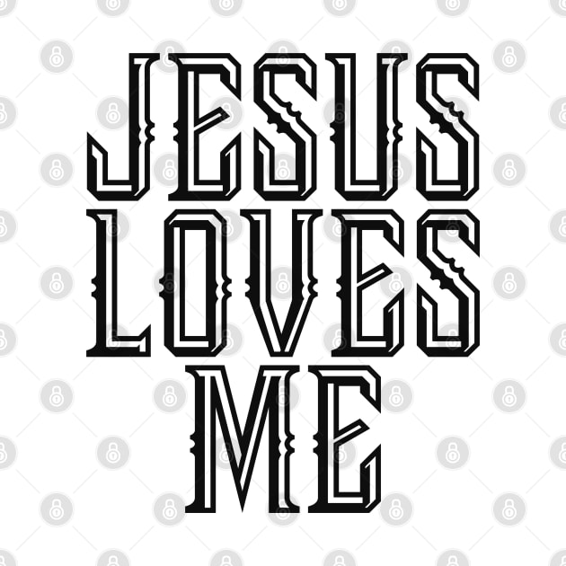 Jesus Loves Me - Christian Quote by GraceFieldPrints