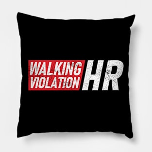 WALKING HR VIOLATION Pillow