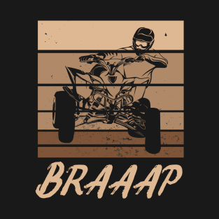 Braaap Vintage Retro ATV Quad Dirt Bike Four Wheeler T-Shirt