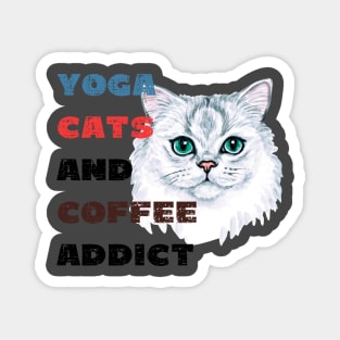 Yoga cats and coffee addict funny quote for yogi Magnet