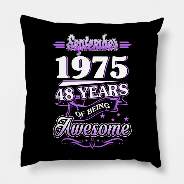 September 1975 48 Years Of Being Awesome 48th Birthday Gift Pillow by besttee