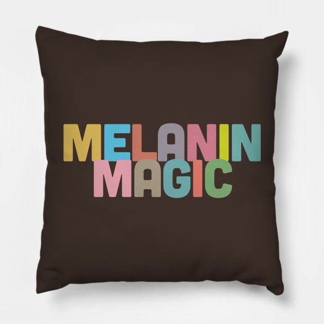 Melanin Magic / Typography Statement Design Pillow by DankFutura