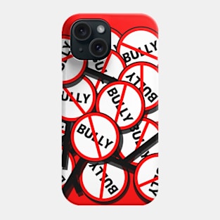 No Bully sign Phone Case