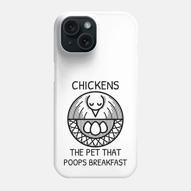 CHICKENSS, THE PET THAT POOPS BREAKFAST Phone Case by pixelatedidea