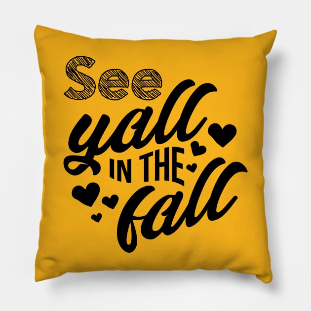 School , Last day of school , See yall in the fall , summer break , teacher , school graduation Pillow by maliGnom