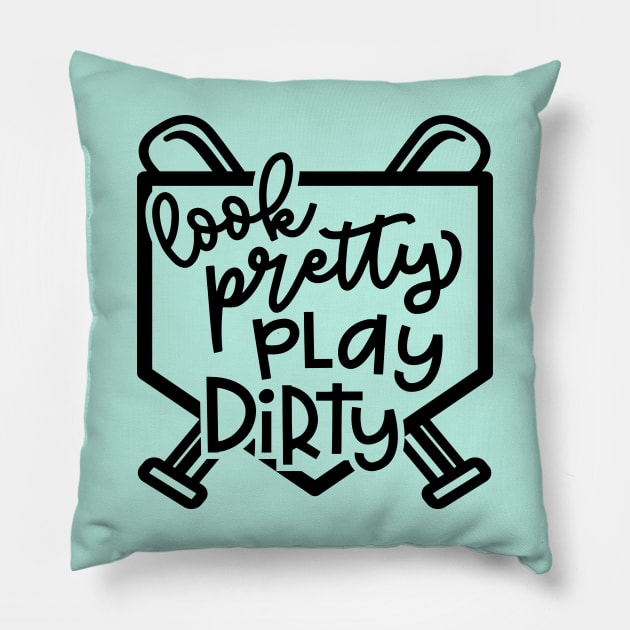 Look Pretty Play Dirty Softball Baseball Mom Cute Funny Pillow by GlimmerDesigns