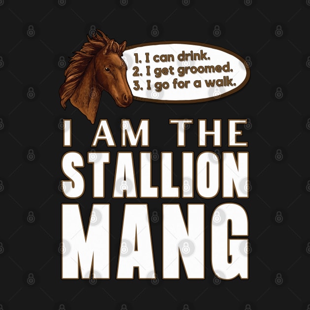 I Am The Stallion Mang by SusceptibleDesigns