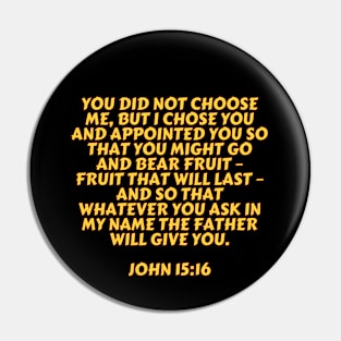 Bible Verse John 15:16 Pin