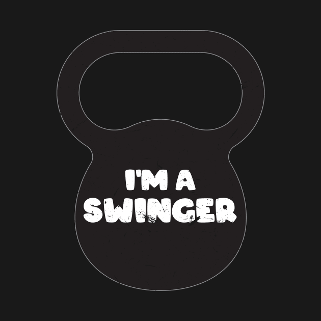 Funny Gym Gift I'm A Swinger Kettlebell Workout Gift by Tracy
