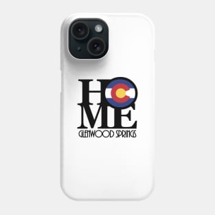 HOME Glenwood Springs Colorado Phone Case