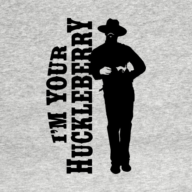 Discover I'm your huckleberry (black) - Tombstone Movie - T-Shirt