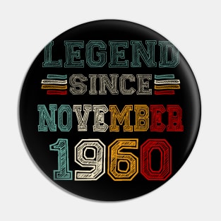63 Years Old Legend Since November 1960 63rd Birthday Pin