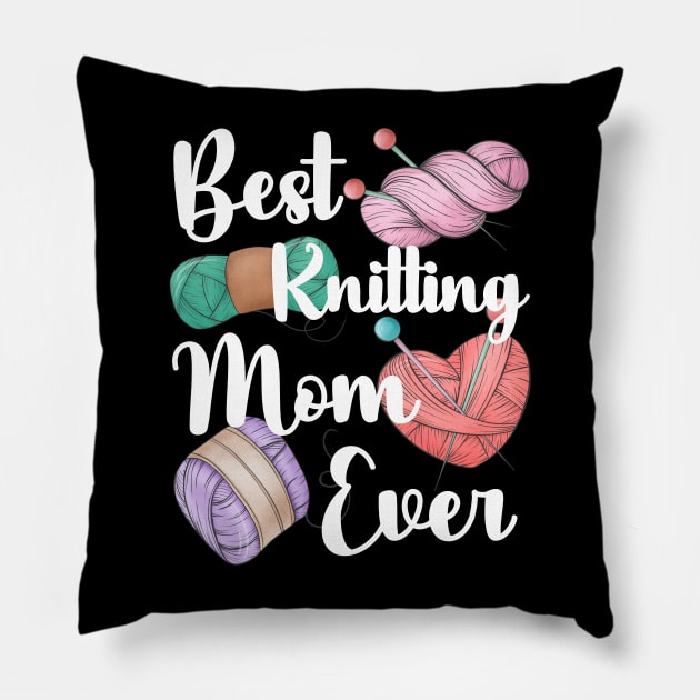 Best Knitting Mom Ever Pillow by jackofdreams22