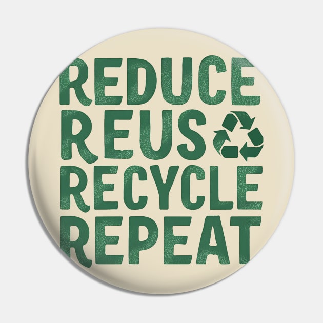 Reduce Reuse Recycle Repeat Pin by NomiCrafts