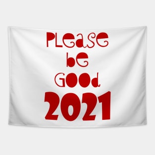 please be Good 2021 Tapestry