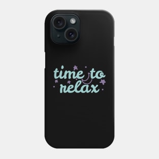 Time to Relax Phone Case