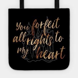 You Forfeit All Rights to my Heart Tote