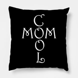 Cool Mom Mothers Day Gift Pillow