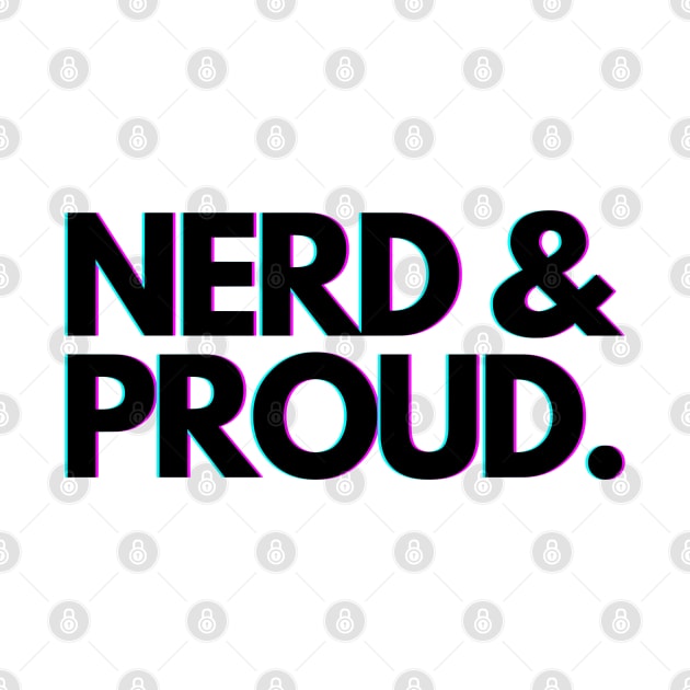 Nerd and Proud by kerimeart