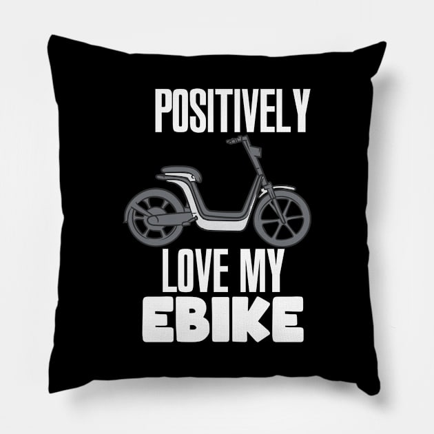 Positively Love My eBike Pillow by maxcode