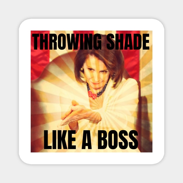 Funny Nancy Pelosi Clap Back Political Power Gifts Magnet by gillys