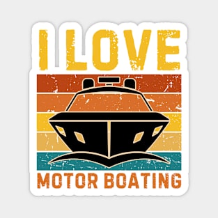 I Love Motor Boating Magnet
