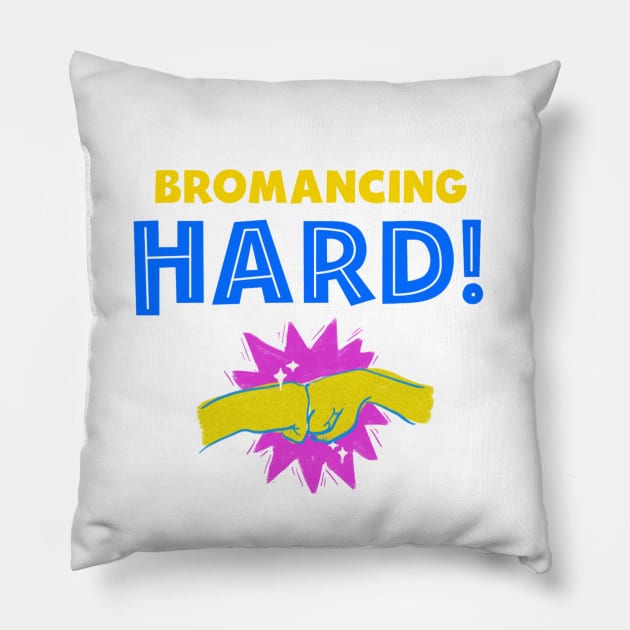 Bromancing hard Pillow by Amusing Aart.