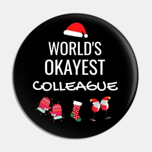 World's Okayest Colleague Funny Tees, Funny Christmas Gifts Ideas for Colleague Pin