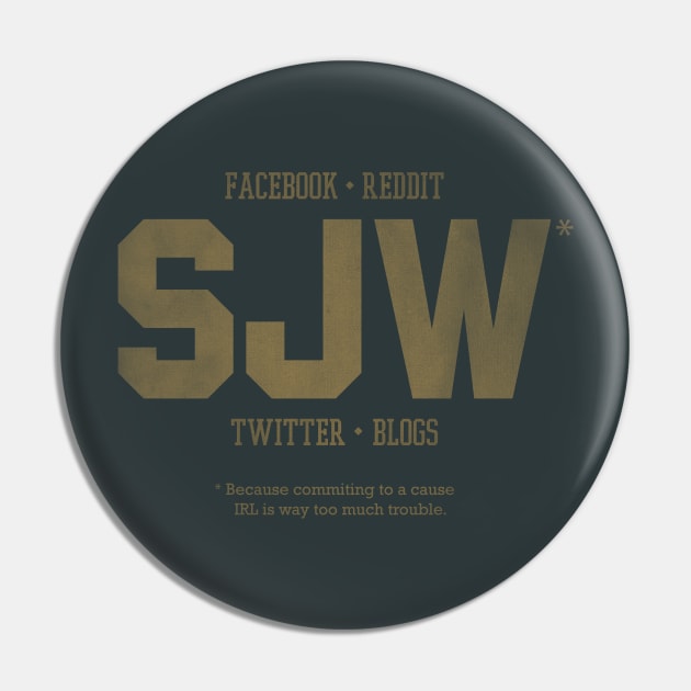 Social Justice Warriors Pin by conundrumarts