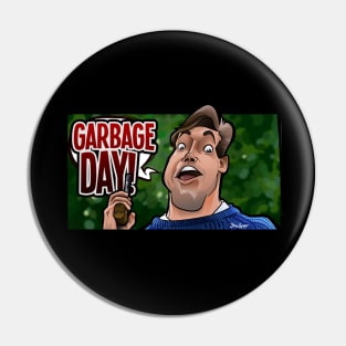 Garbage Day Pin