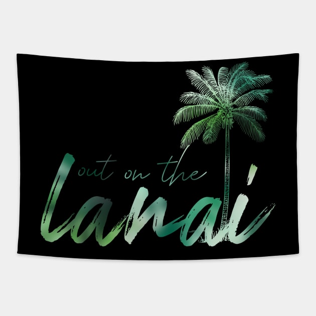 Out on the Lanai Tapestry by Everydaydesigns