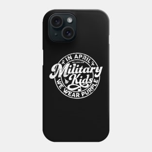 In April We Love Our Kids Military Child Month Phone Case