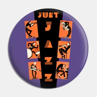 It's Just Jazz Pin