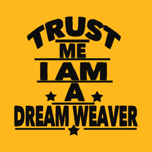 Dream weaver T-Shirt