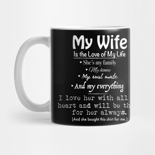 i love my wife mug